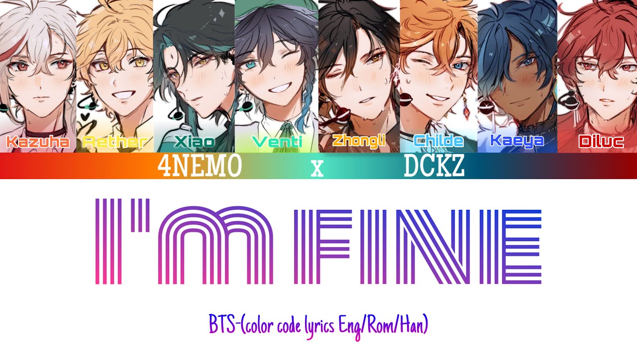 Genshin Impect (DCKZ x 4NEMO) sing “I’m fine” by “BTS” |[Color Code Lyrics Eng/Rom/Han]