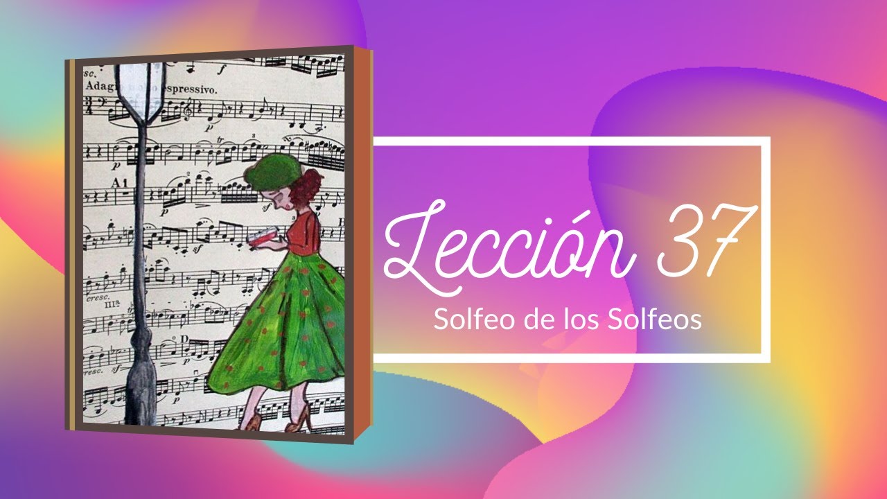 Lección 37, Solfeo de los Solfeos