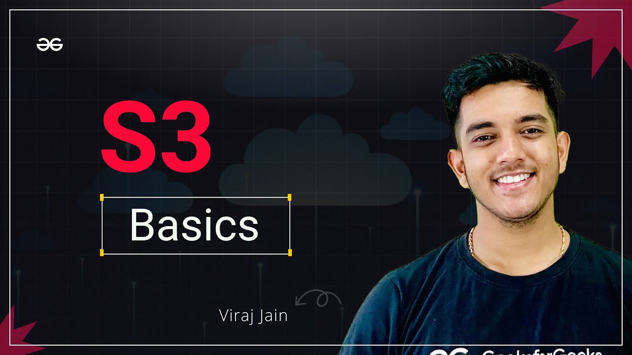 S3 Basics | Complete AWS Series | GeeksforGeeks