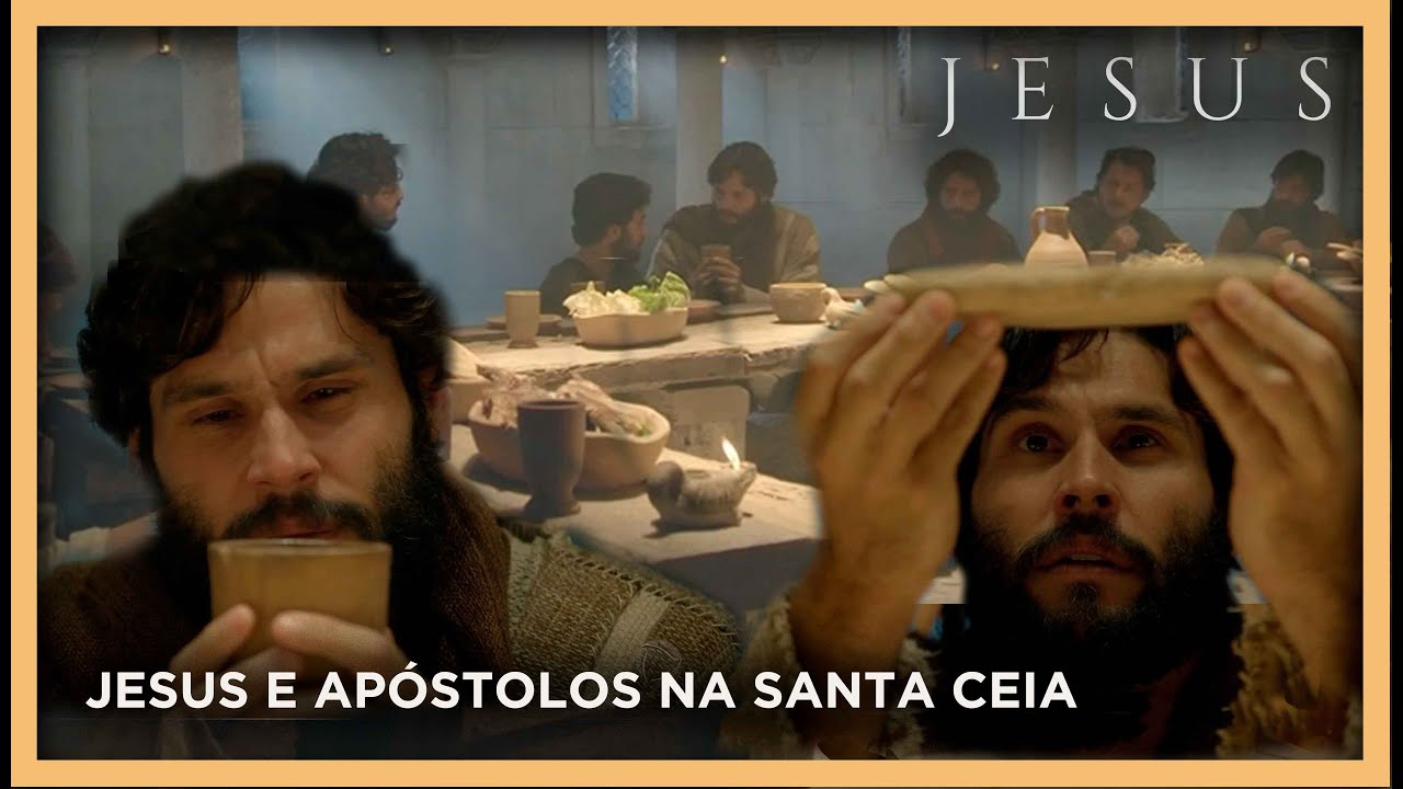 Jesus partilha da Santa Ceia com Seus Ap&oacute;stolos | NOVELA JESUS
