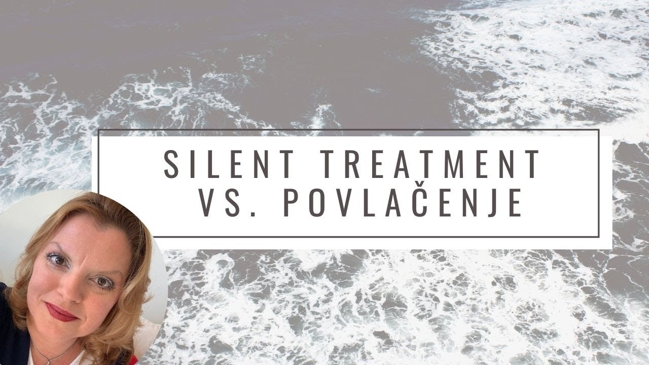 Silent Treatment vs.  Povlačenje