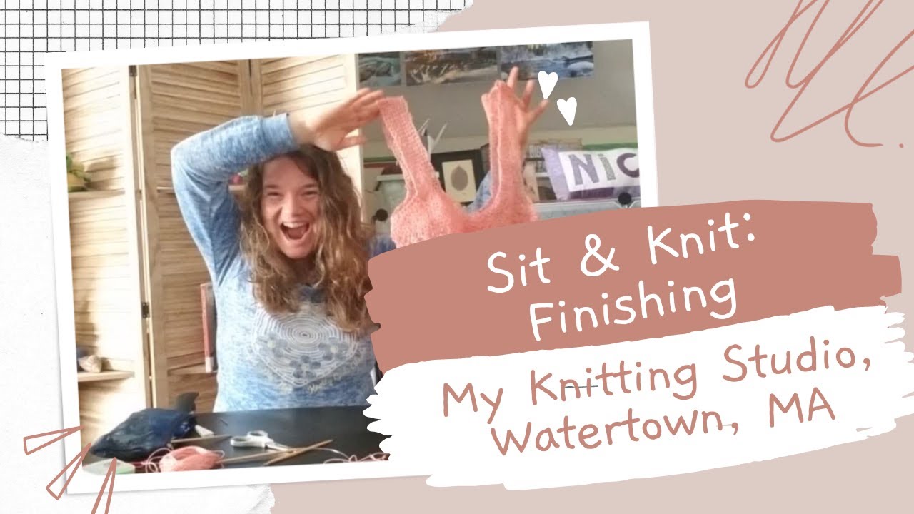 Sit & Knit: Finishing Edition - Moving UFOs to FOs!