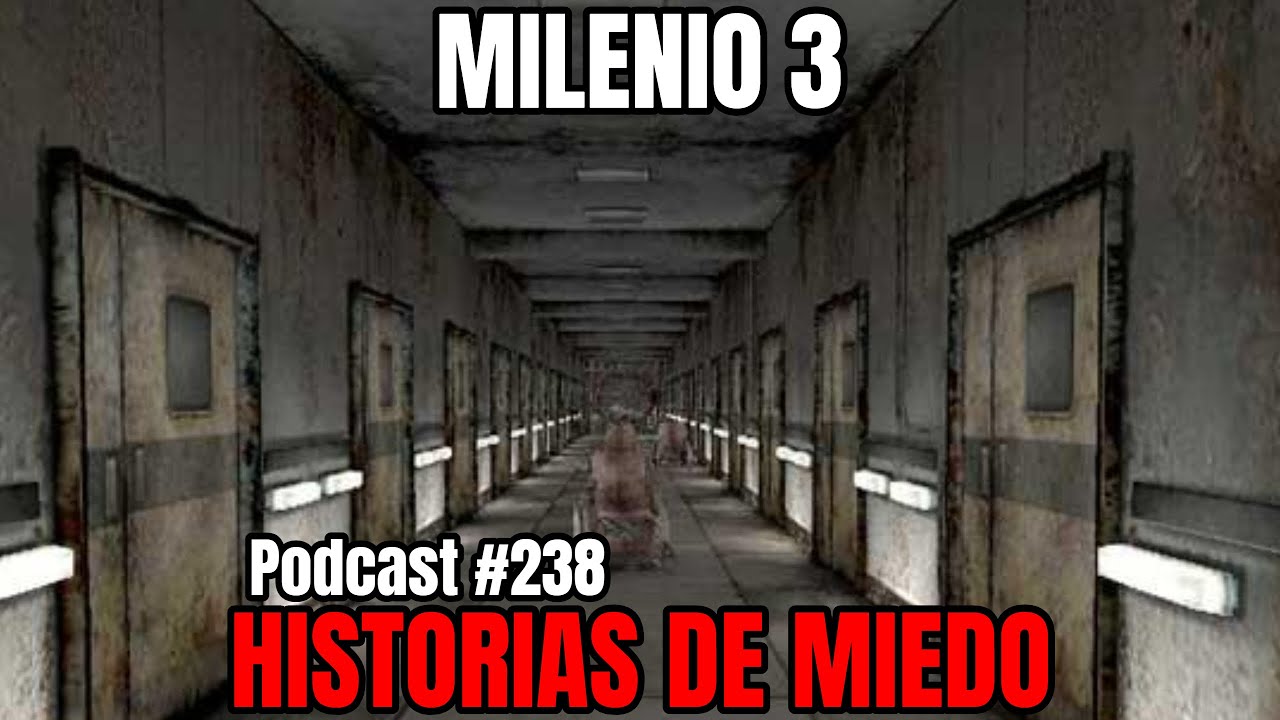 Milenio 3 - Historias de miedo (Podcast #238)