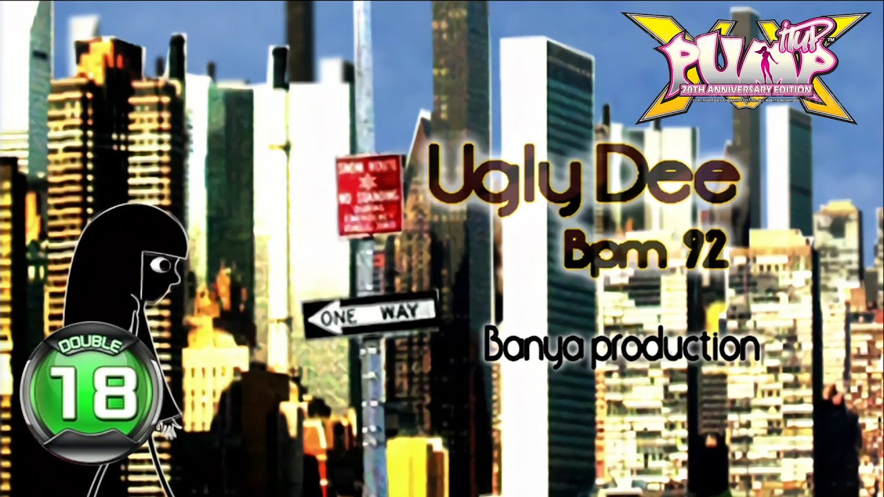 [PUMP IT UP XX] Ugly Dee D18 (pre D15 → D18)