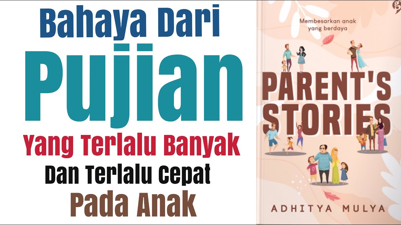 Akibat Pujian yang Terlalu Banyak dan Tidak Tepat #tipsparenting eps03