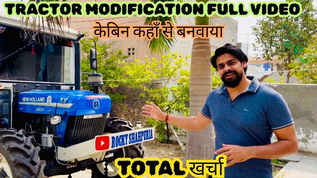 केबिन कहाँ से बनवाया और कितना आया खर्चा पूरी जानकारी TRACTOR MODIFICATION FULL VIDEO