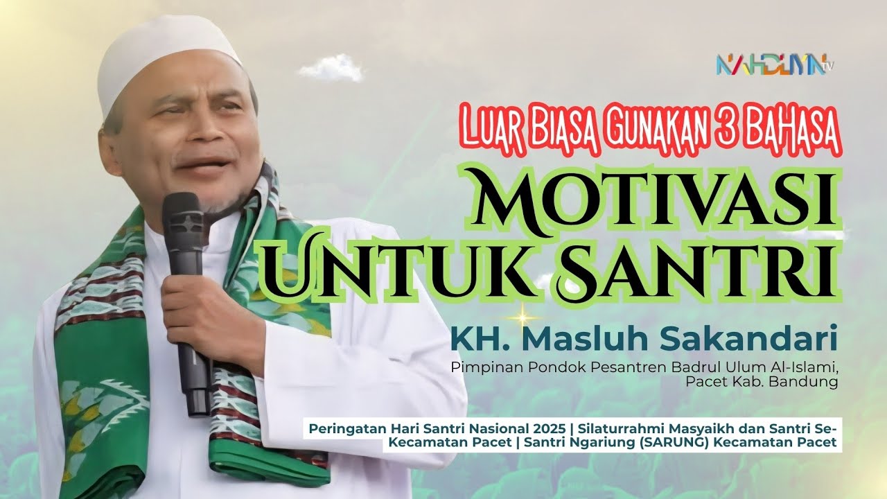 LUAR BIASA! KH. Masluh Sakandari Beri Motivasi Santri Dengan 3 Bahasa | HSN 2025 - NAHDLIYIN TV