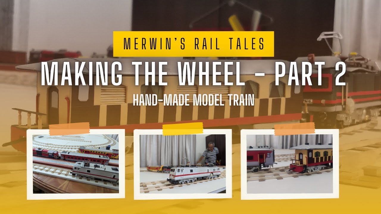 Refining the Wheel: Model Train Build Process | Part 2