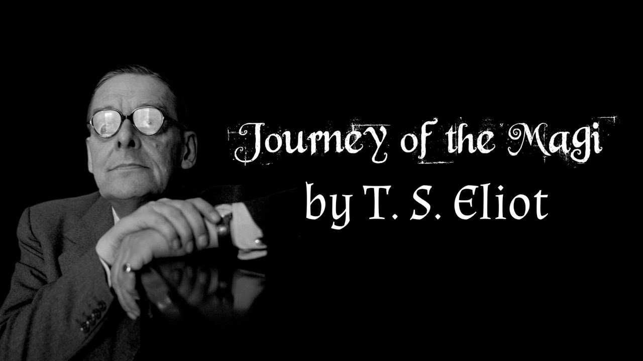 The Journey of the Magi by T.S. Eliot - read by poet Arthur L Wood