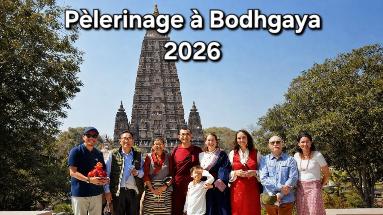 Pèlerinage à Bodhgaya 2026