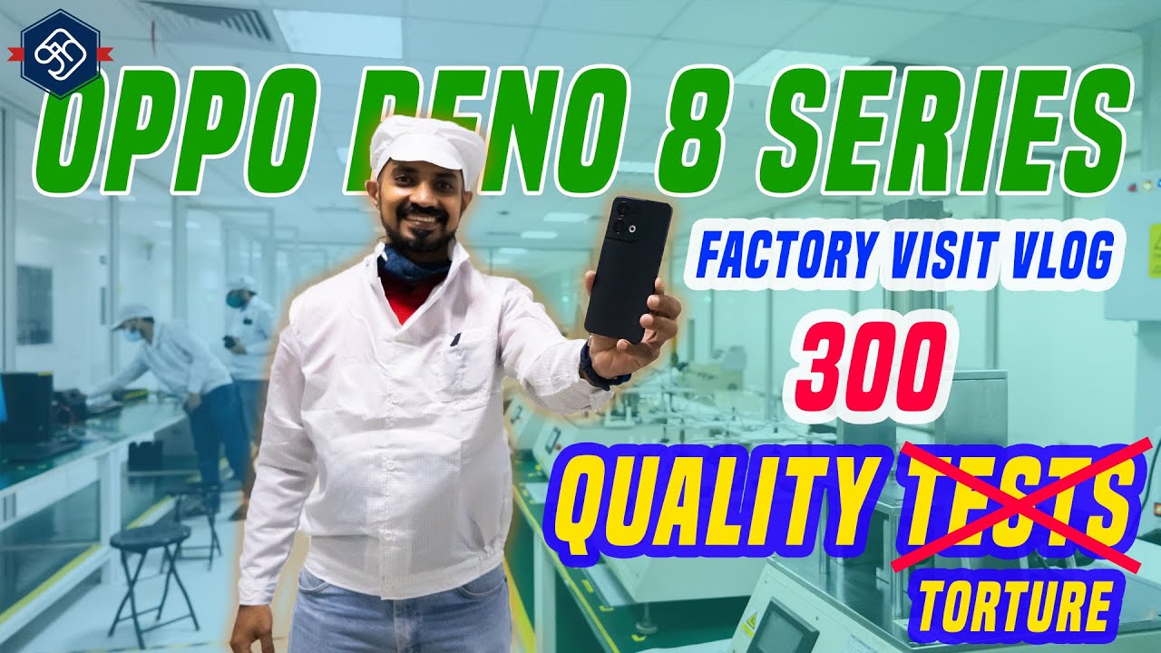 Vlog: Oppo Reno 8 Series - 300+ Quality check எவ்வளோ ஸ்ட்ரிக்ட் தெரியுமா?