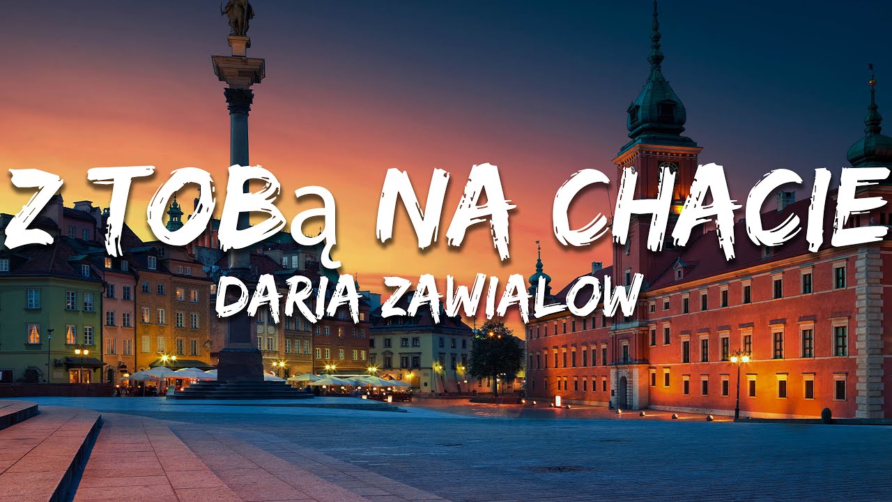 Daria Zawiałow - Z Tobą Na Chacie (Tekst/Lyrics)