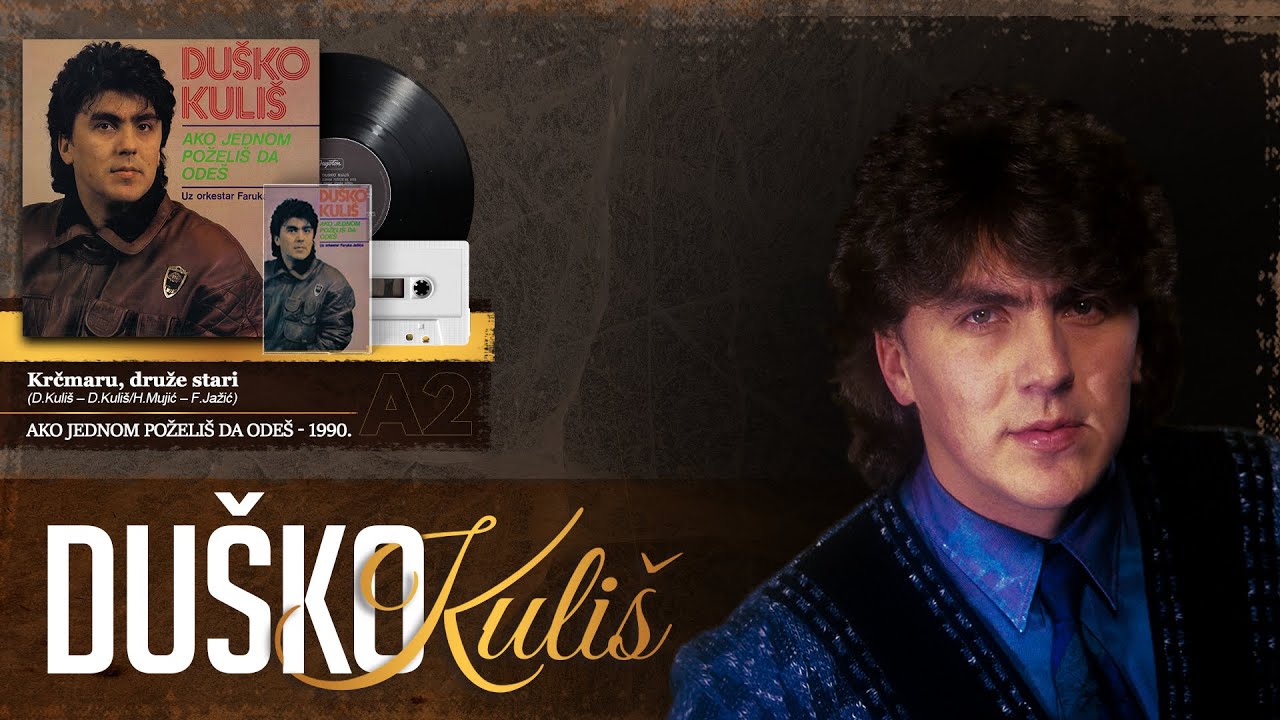 Duško Kuliš - Krčmaru, druže stari (Audio 1990)