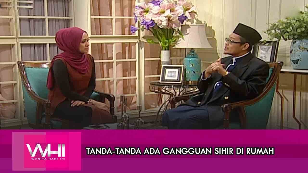 Tanda-tanda Ada Gangguan Sihir Di Rumah | WHI (13 Disember 2018)