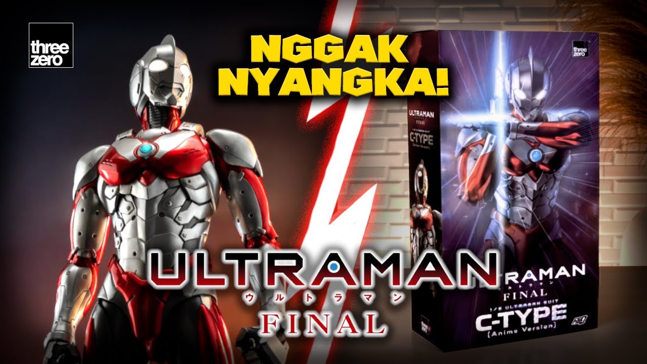 Ini Bener Kualitas Premium? Ultraman Final C-Type Anime Version Unboxing