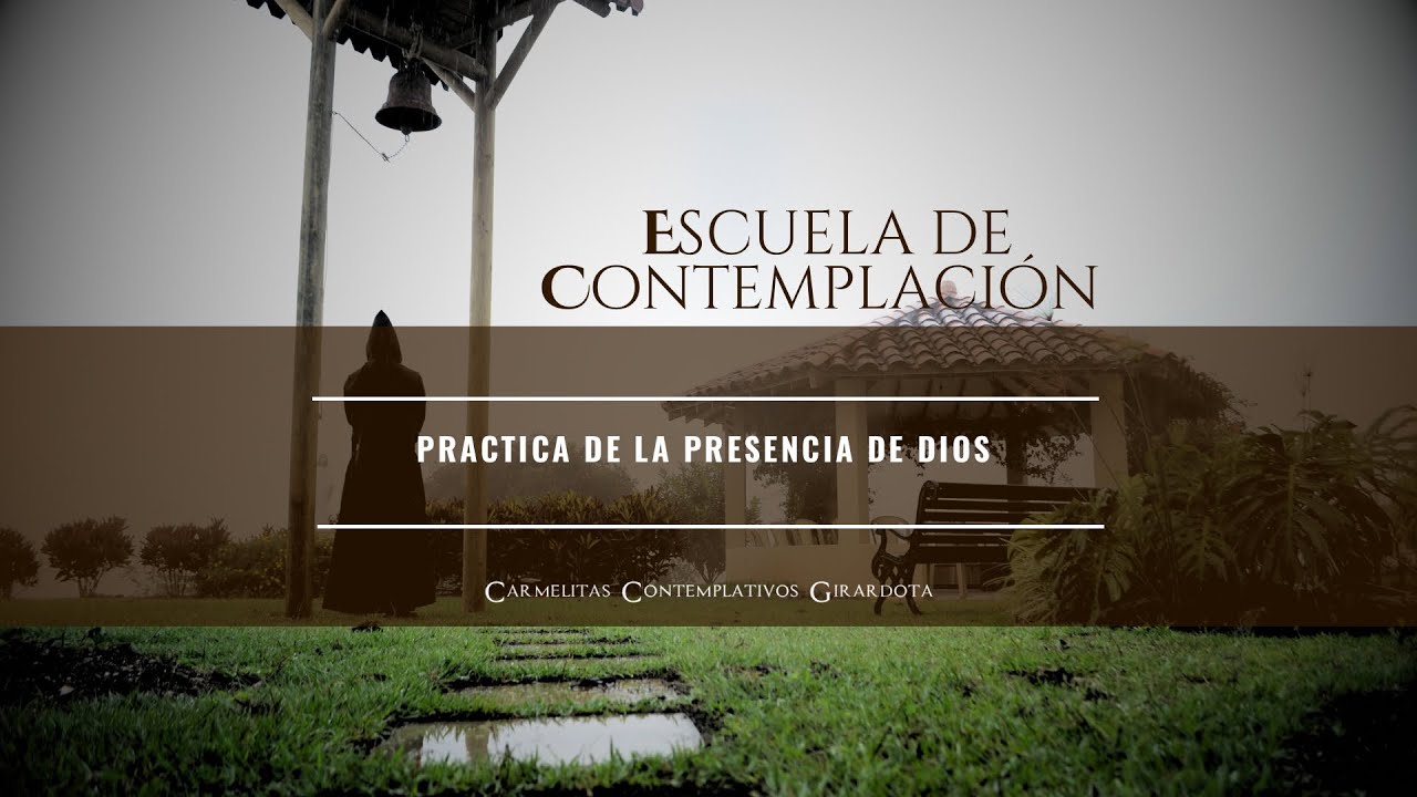 Escuela de contemplación: la práctica de la presencia de Dios 