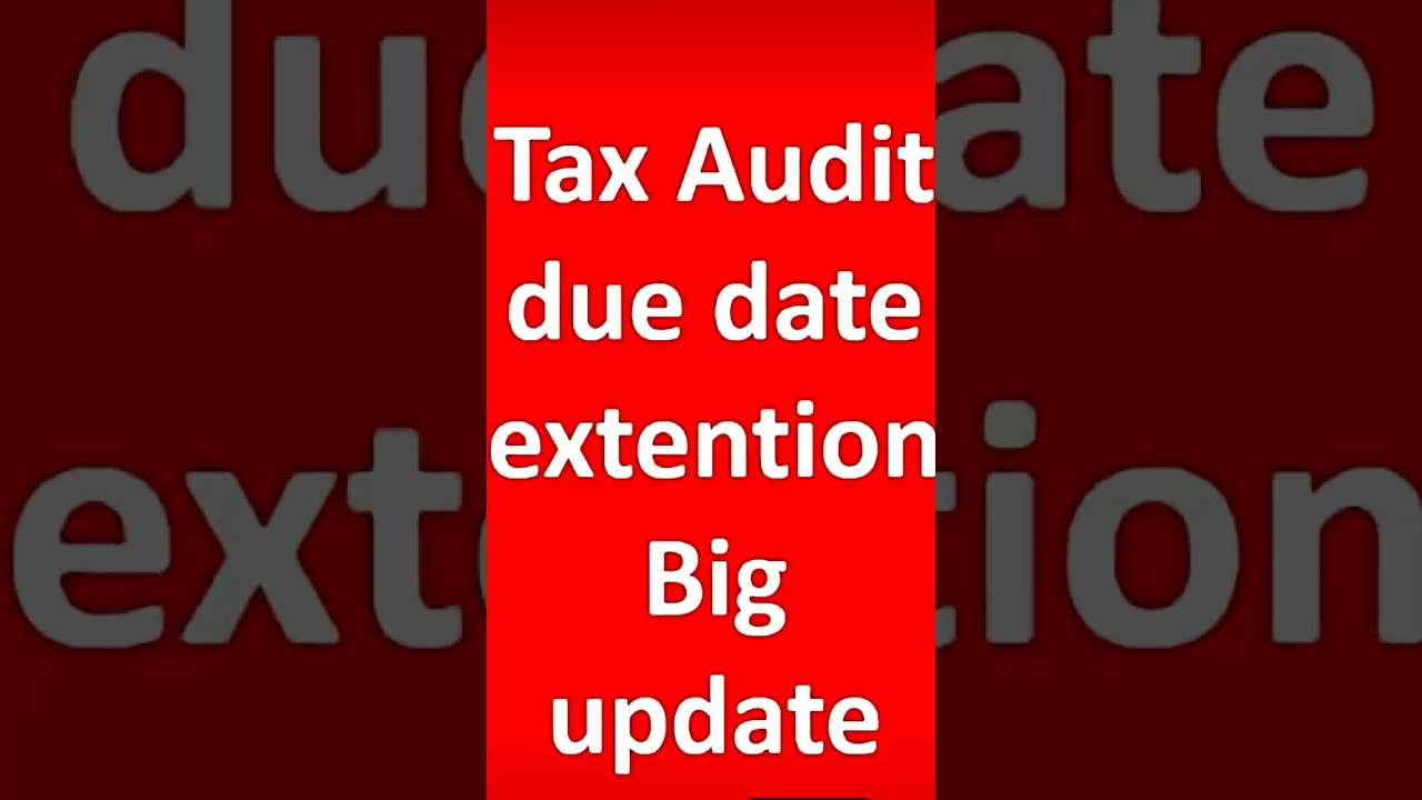 Tax audit Due date extension update | #tax #itrduedate #duedateextended #taxauditduedateextention