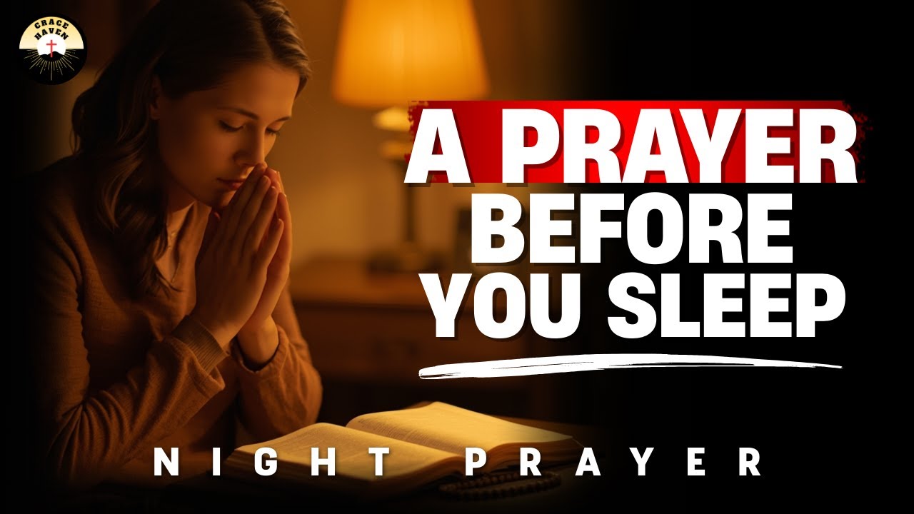 A Night Prayer to Release Stress, Fear, and Worry | Night Prayer