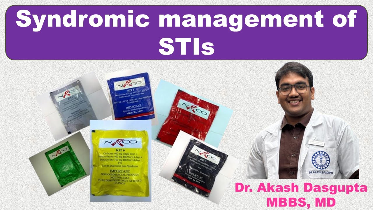 Syndromic management of STIs I Dr. Akash Dasgupta (MBBS, MD)