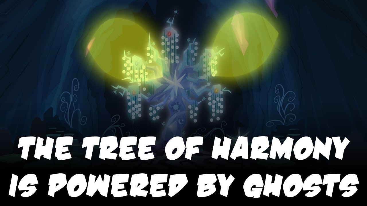 MLP Theory - The Tree of Harmony is Powered by Ghosts
