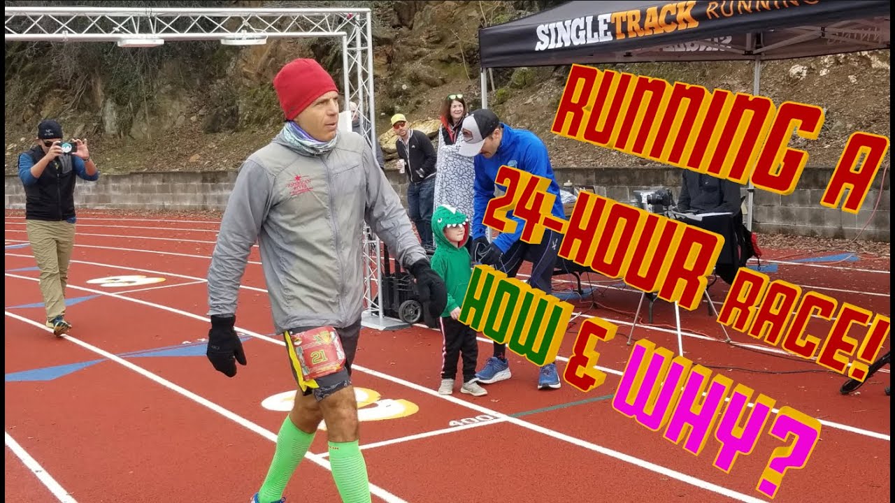 Running a 24-hour Race: How and Why?