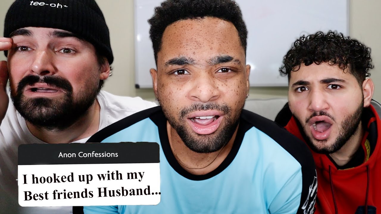 Reacting To Your Anonymous Confessions....