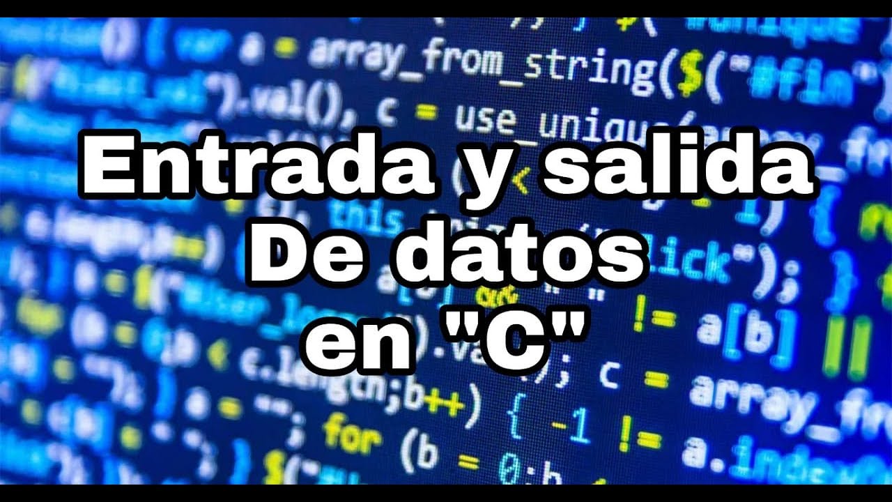 Entrada y Salida de datos en C. | Programación en 