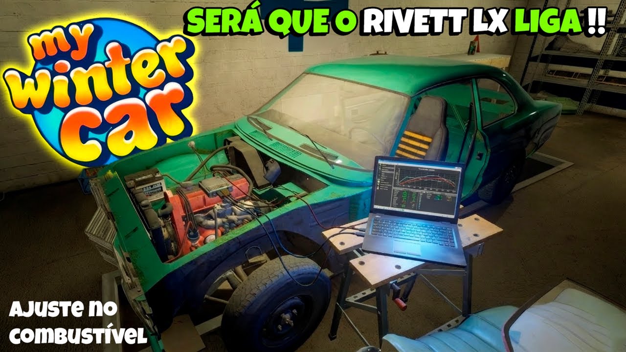 Regulamos o MOTOR e Demos a Primeira Partida no Rivett LX - My Winter Car #017