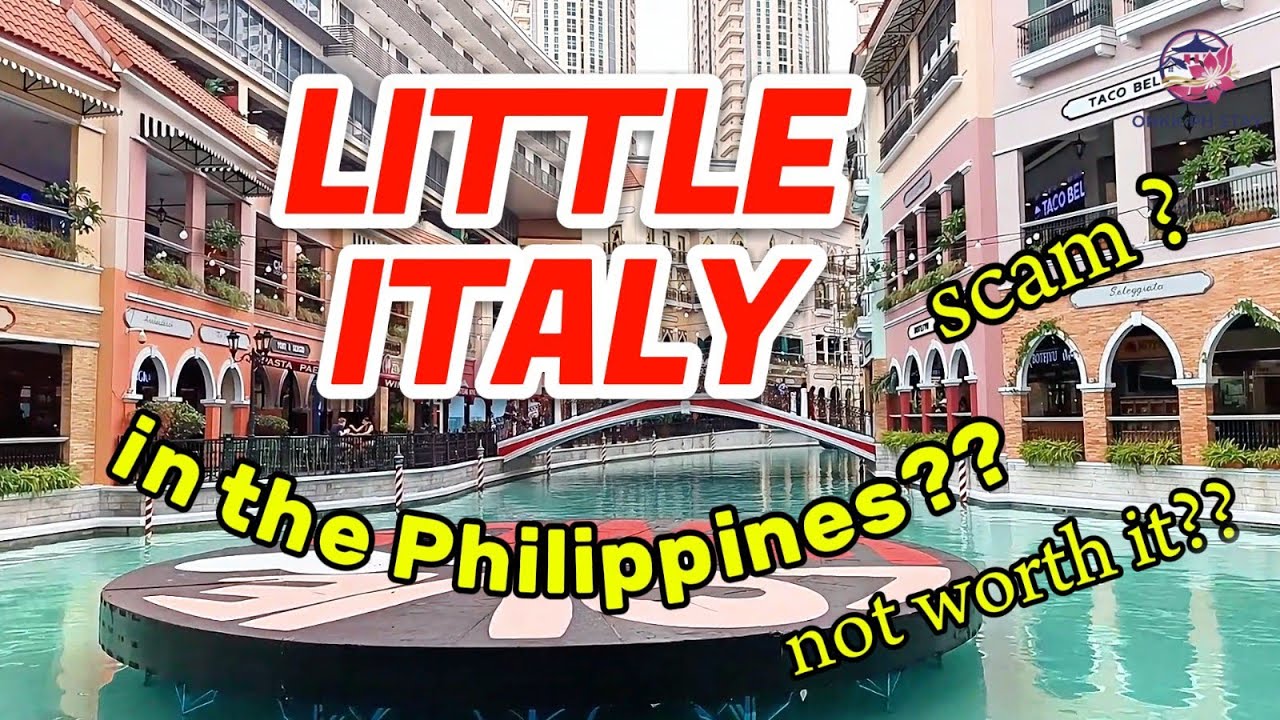 A LITTLE ITALY IN THE PHILIPPINES ? IS IT WORTH IT OR JUST A SCAM ??