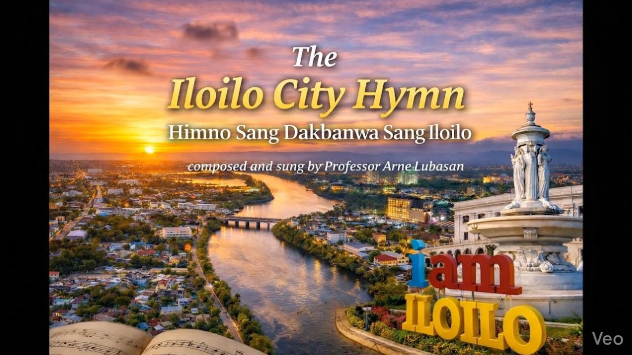 Iloilo City Hymn (Himno Sang Dakbanwa Sang Iloilo) #IloiloCity #IloiloCityHymn
