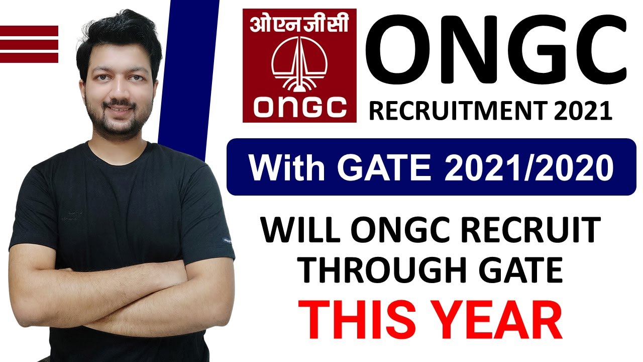 ONGC Recruitment 2021 | Will ONGC Recruit through GATE 2021 / GATE 2020? | ONGC with GATE
