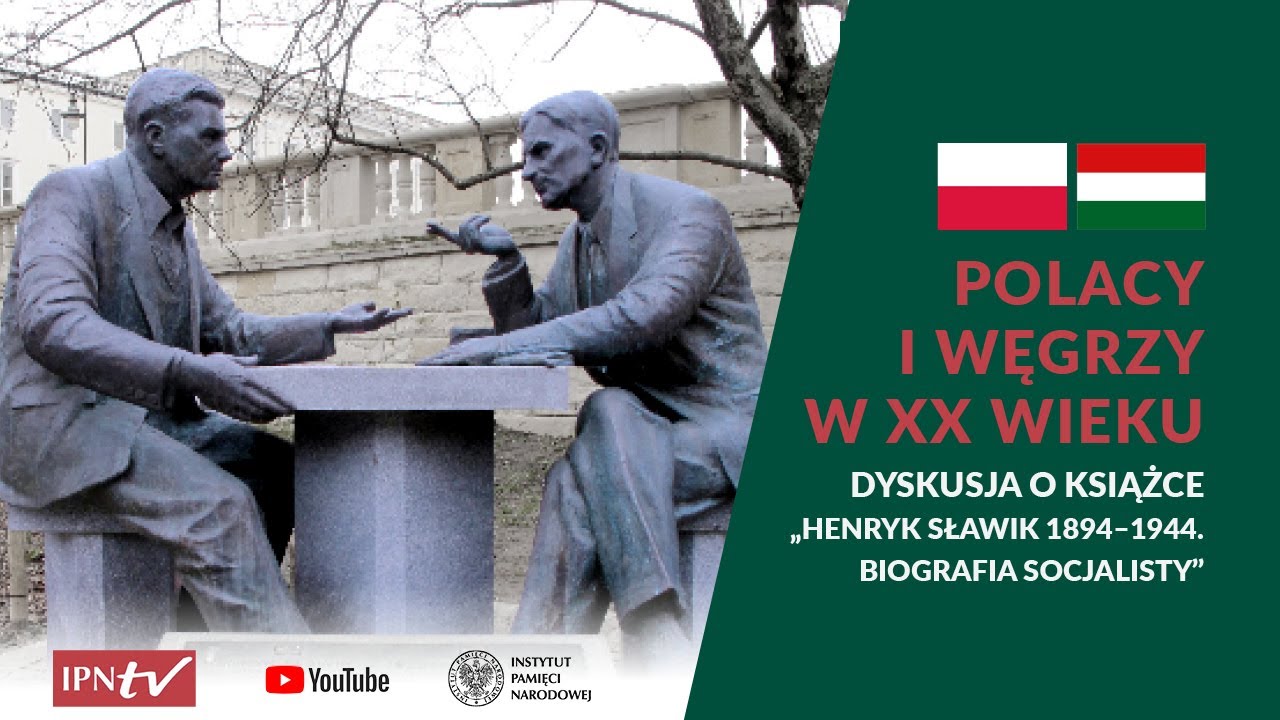 𝐏𝐨𝐥𝐚𝐜𝐲 𝐢 𝐖𝐞̨𝐠𝐫𝐳𝐲 𝐰 𝐗𝐗 𝐰𝐢𝐞𝐤𝐮 ➡ Henryk Sławik 1894-1944. Biografia socjalisty [DYSKUSJA o KSIĄŻCE]