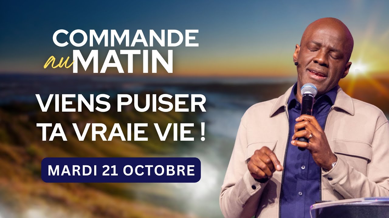 Viens puiser ta VRAIE VIE ! | COMMANDE AU MATIN - Ap&ocirc;tre Yvan CASTANOU