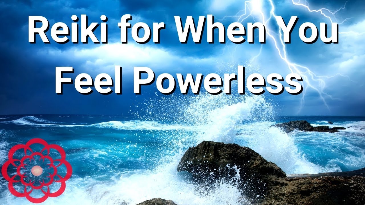 Reiki for When You Feel Powerless 💮