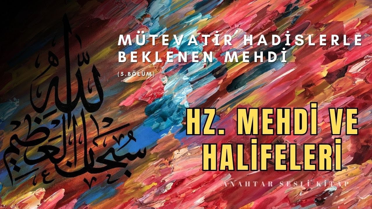 Hz. Mehdi ve Halifeleri  | Anahtar Sesli Kitap