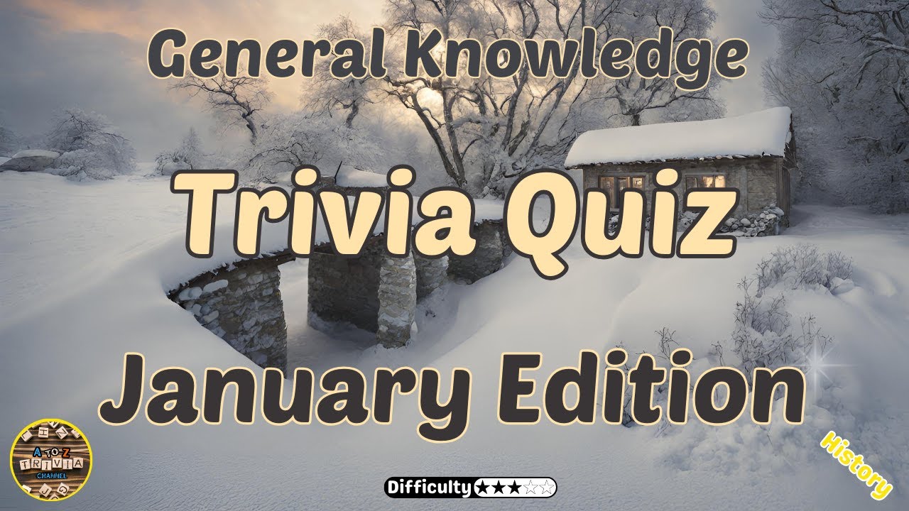 General Knowledge Trivia Quiz: The Month of January!