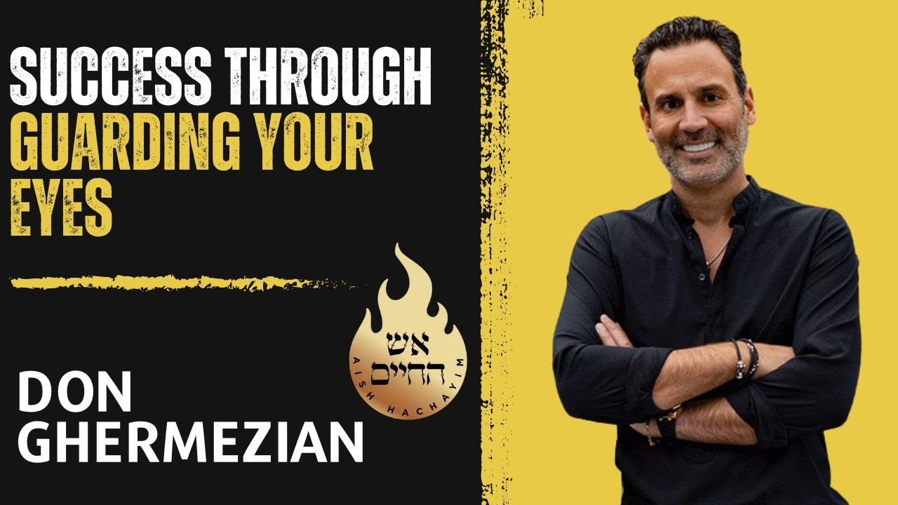 Success Through Guarding Your Eyes - Don Ghermezian, CEO of American Dream Mall