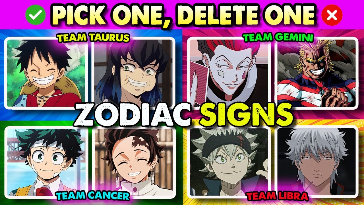 PICK ONE, DELETE ONE ANIME CHARACTERS WITH SAME ZODIAC SIGNS♉♊♋ | Anime Quiz