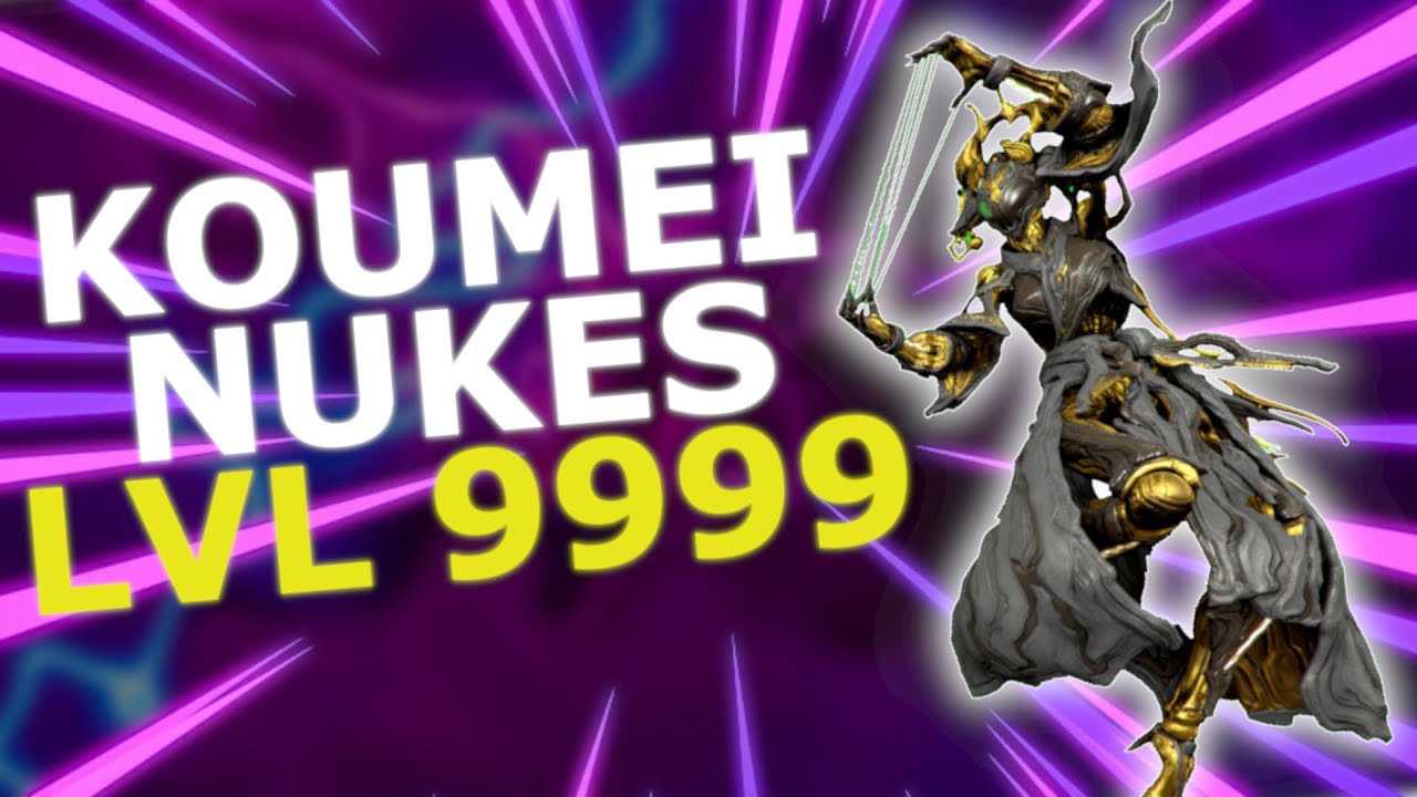 KOUMEI - NUKANDO NO LEVEL 9999 | KOUMEI NUKE | WARFRAME 1999