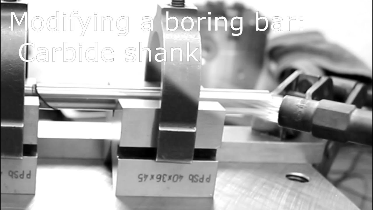 Modifying a boring bar (Carbide Shank)