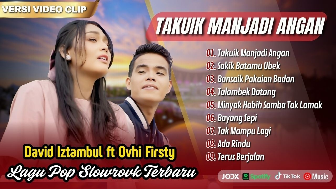 David Iztambul ft Ovhi Firsty - TAKUIK MANJADI ANGAN | SAKIK BATAMU UBEK || LAGU MINANG TERBARU 2026