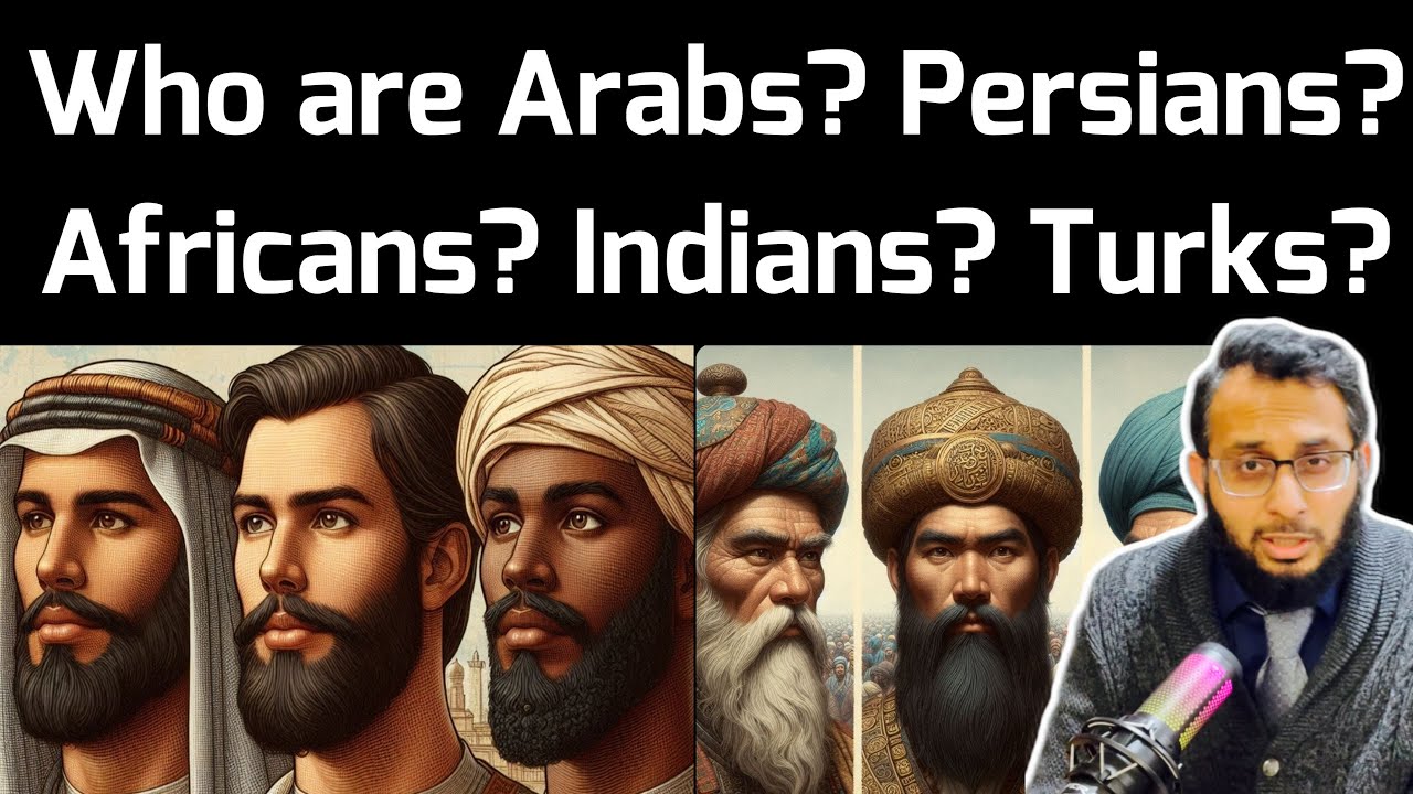 Where Arabs came from? Who are Persians? Who are  Indians? Who are Africans? Who are Arabs?