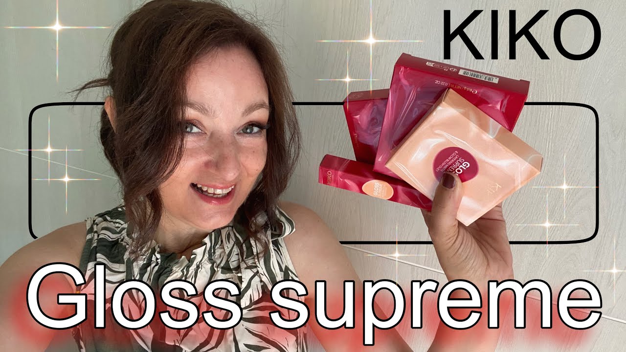 ✨ KIKO - GLOSS SUPREME ✨ provo i miei acquisti 😍 | One B Queen