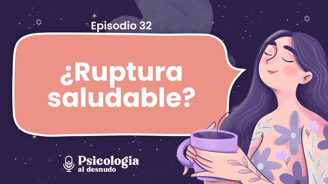 La gu&iacute;a definitiva para terminar una relaci&oacute;n de manera responsable | T2 E32