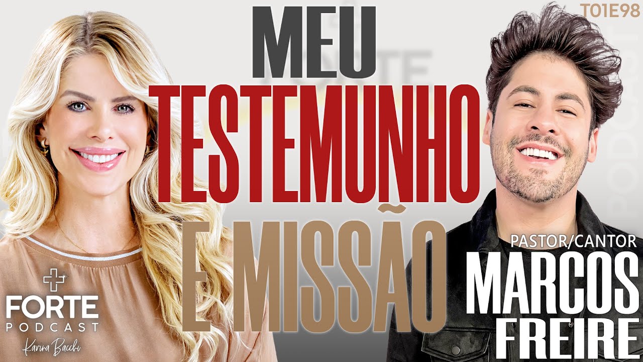 MEU TESTEMUNHO E MISSÃO ! MARCOS FREIRE #MAISFORTEPODCAST