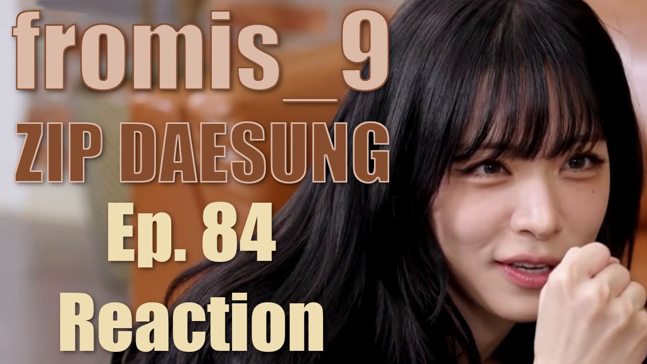 [flovideo] fromis_9 | Revealing The Sibling Fight Clubs - DAESUNG ZIP Variety Reaction