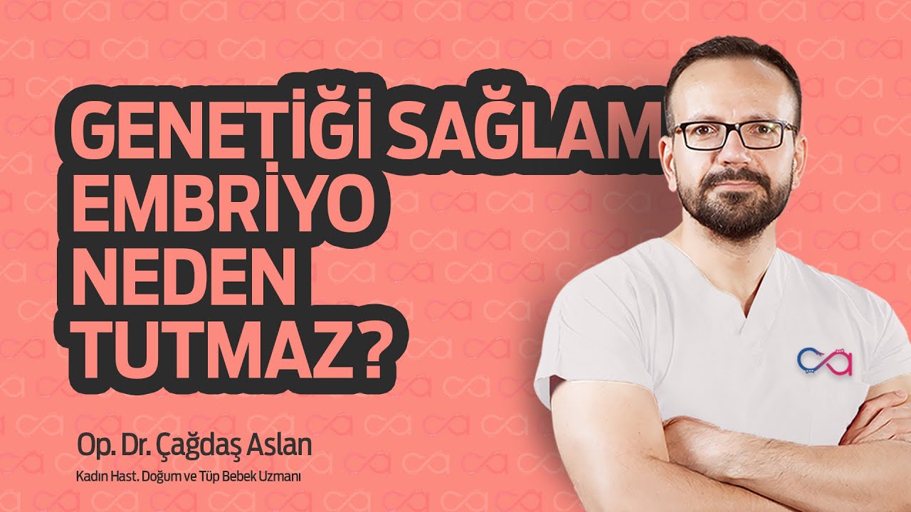Genetik Olarak Test Edilmiş Embriyolar Neden Tutunmazlar?