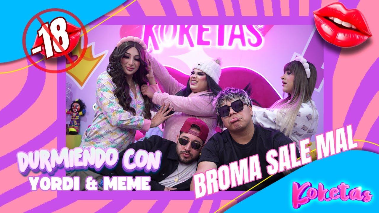 KOKETAS en Pijamas | Cap. 9 - T.1| Durmiendo con @ALGOMALMX