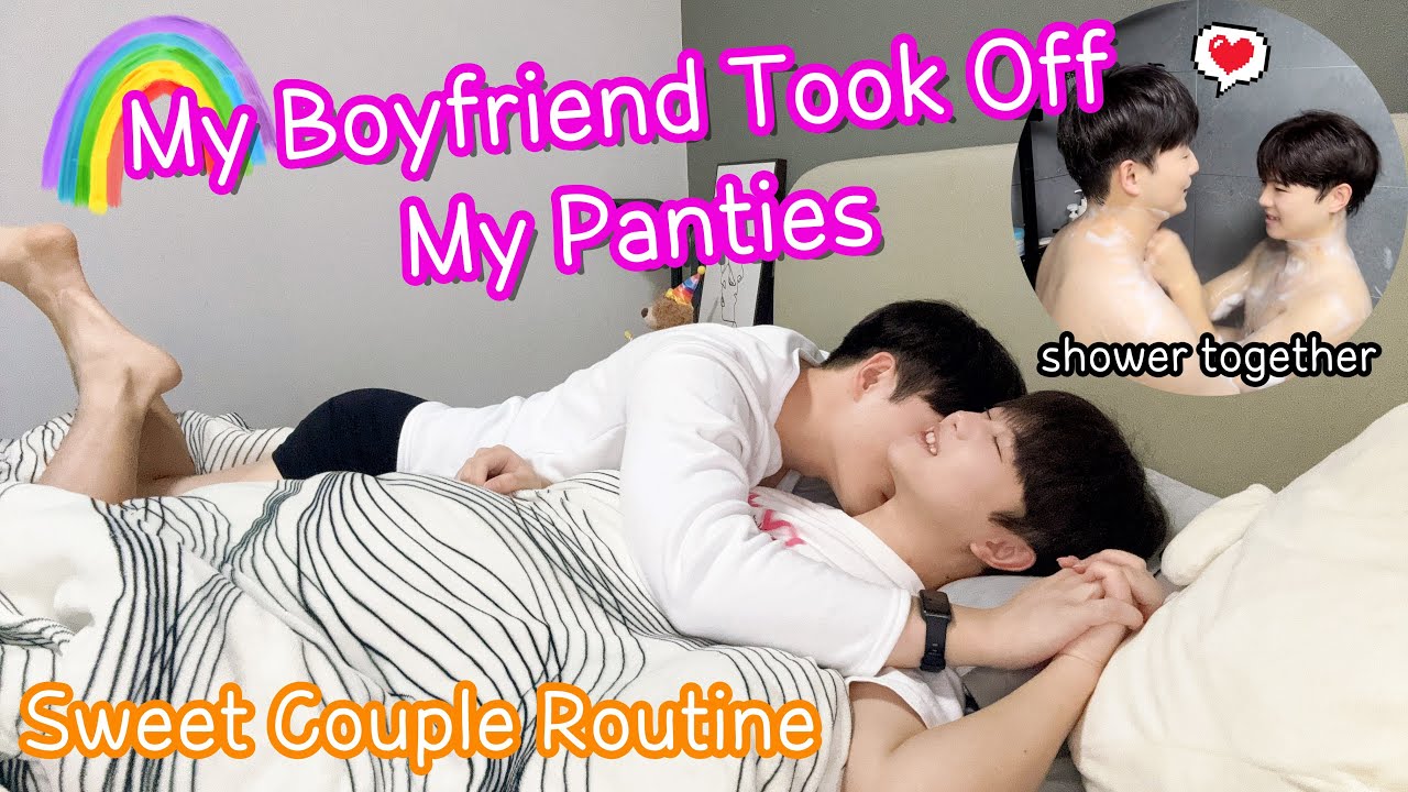 My Boyfriend Took Off My Panties🔥Introduce New Family Member✨Cute Couple Routine | Nov 2024[Gay BL]