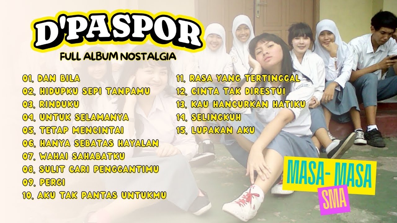 FULL ALBUM D'PASPOR - LAGU NOSTALGIA 2000AN PALING POPULER | KENANGAN & CINTA MASA MASA SMA 